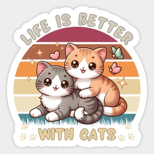Life Is Better With Cats Sticker